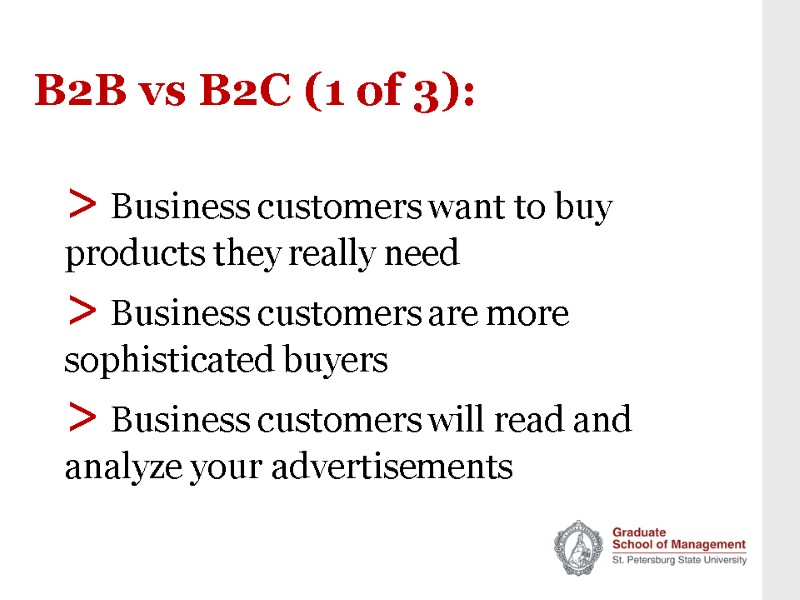 B2B vs B2C (1 of 3): > Business customers want to buy products they